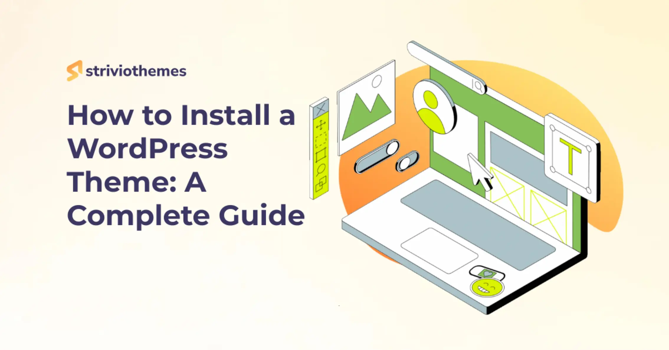 How to Install a WordPress Theme: A Complete Guide