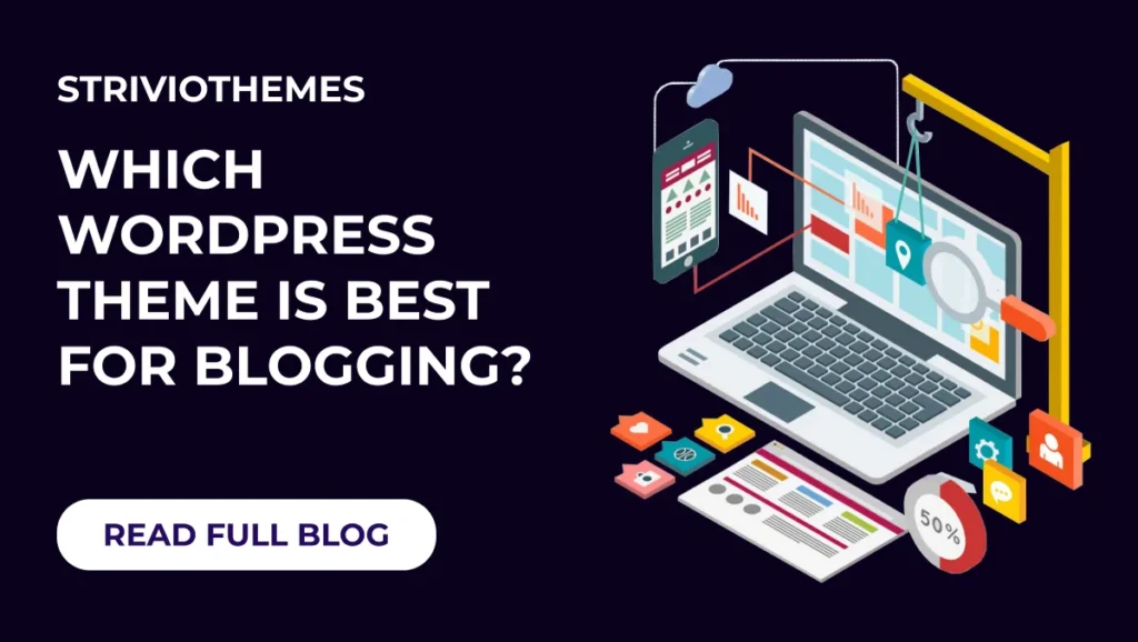 Which WordPress Theme is Best for Blogging?